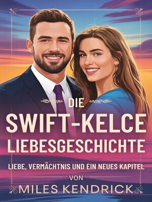 cover image of Die Swift-Kelce Liebesgeschichte